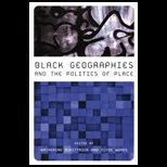 Black Geographies and Politics of Place