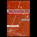 High Resolution NMR Theory and Applications