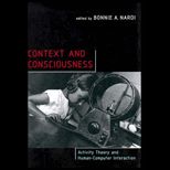 Context and Consciousness  Activity Theory and Human Computer Interaction