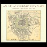 ATLAS OF RARE CITY MAPS COMPARATIVE U