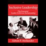 Inclusive Leadership The Essential Leader Follower Relationship