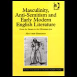 Masculinity, Anti Semitism and Early Modern