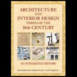Architecture and Interior Design Through the 18th Century  An Integrated History