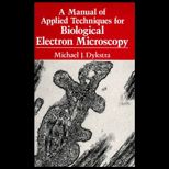 Manual of Applied Techniques for Biological Electron Microscopy