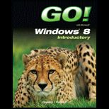Go With Microsoft Windows 8 Introductory