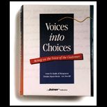 Voices Into Choices  Acting on the Voice of the Customer