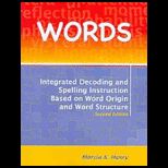 Words Integrated Decoding and Spelling Instruction Based on Word Origin and Word Structure Kit