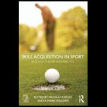 Skill Acquisition in Sport  Research, Theory and Practice