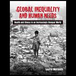 Global Inequality and Human Needs  Health and Illness in an Increasingly Unequal World