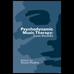 Psychodynamic Music Therapy  Case Studies