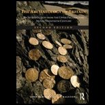 Archaeology of Britain An Introduction from the Upper Palaeolithic to the Twentieth Century