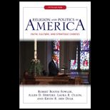 Religion and Politics in America Faith, Culture, and Strategic Choices