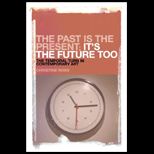 Past Is the Present  Its the Future Too