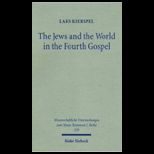 Jews and the World in the Fourth Gospel  Parallelism, Function, and Context