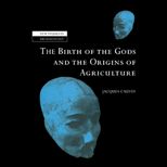 Birth of Gods and Origins of Agriculture