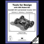 Tools for Design with VEX Robot Kit AutoCAD 2011 and Autodesk Inventor 2011  With CD