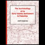Archaeology of Early Islamic   With CD