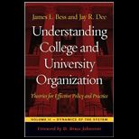 Understanding College and University Organization Theories for Effective Policy and Practice Volume II Dynamics of the System