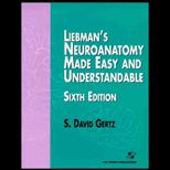 Liebmans Neuroanatomy Made Easy and Understandable