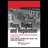 Race, Rights, and Reparation Law and the Japanese American Internment