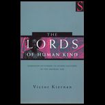 Lords of Human Kind  European Attitudes to Other Cultures in the Imperial Age