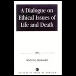 Dialogue on Ethical Issues Life and Death