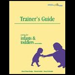 Trainers Guide Caring for Infants and Toddlers