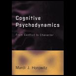 Cognitive Psychodynamics  From Conflict to Character