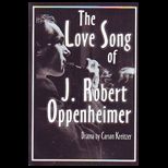 Love Song of J. Robert Oppenheimer