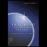 Tracking the Meaning of Life Philosophical Journey