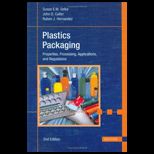 Plastics Packing  Properties, Processing, Applications, and Regulations