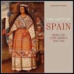 Arts of Spain Iberia and Latin America, 1450 1700