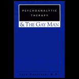 Psychoanalytic Therapy and the Gay Man