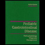 Pediatric Gastrointestinal Disease  Pathophysiology, Diagnosis, Management