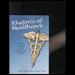 Rhetoric of Healthcare Essays Toward a New Disciplinary Inquiry