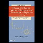 Infrared and Raman Spectra of Inorganic and Coordination Compounds Part A Theory and Applications