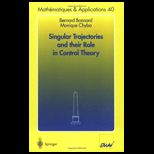 Singular Trajectories and their Role in Control Theory