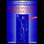 Cyriaxs Illustrated Manual of Orthopaedic Medicine
