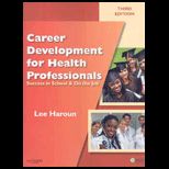 Career Development for Health Professionals Success in School and on the Job