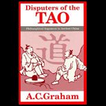 Disputers of the Tao  Philosophical Argument in Ancient China
