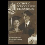 Catholic Schools at the Crossroads
