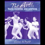 Arts, Young Children, and Learning
