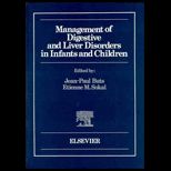 Management of Digestive and Liver Disorders in Infants & Children