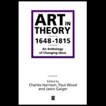 Art in Theory, 1648 1815  An Anthology of Changing Ideas