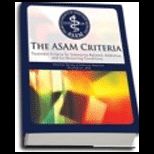 ASAM Criteria Treatment Criteria for Addictive, Substance Related, and Co Occurring Conditions