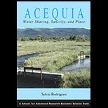 Acequia  Water Sharing, Sanctity, and Place
