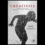 Creativity Theories and Themes Research, Development, and Practice