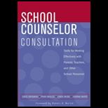 School Counselor Consultation  Skills for Working Effectively with Parents, Teachers, and Other School Personnel