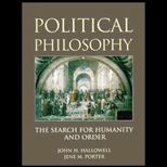 Political Philosophy  The Search for Humanity and Order