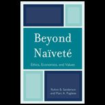 Beyond Naivete  Ethics, Economics, and Values